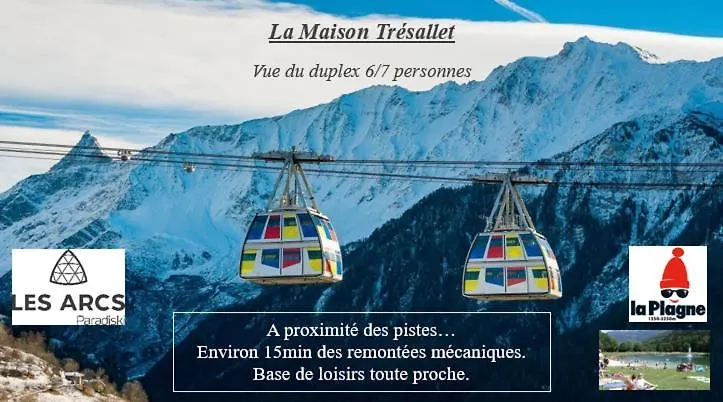 La Maison Tresallet La Plagne-Tarentaise 0*,